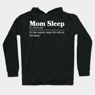 MOM SLEEP Hoodie